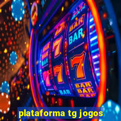 plataforma tg jogos